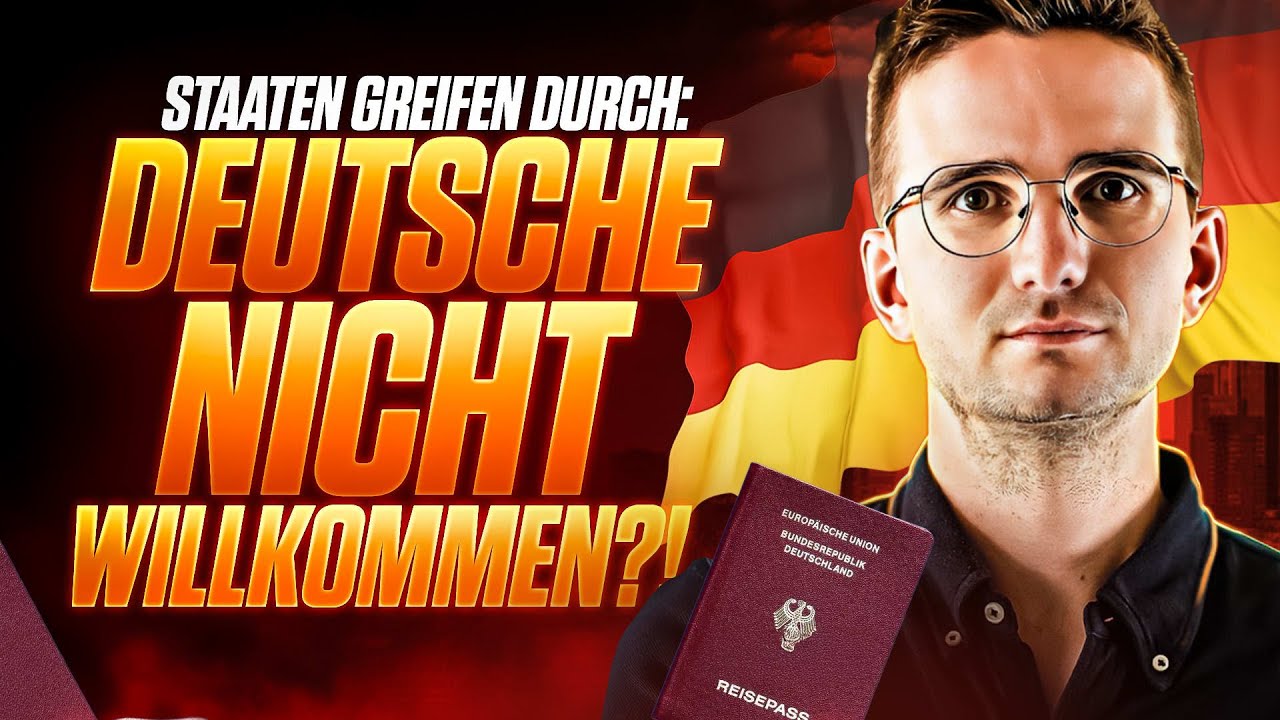 AUSWANDERN: DEUTSCHE NICHT MEHR WILLKOMMEN?! DIESE Länder sind betroffen.