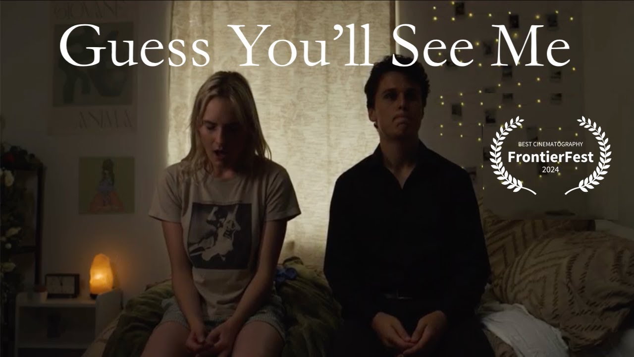 Guess You'll See Me | SHORT FILM