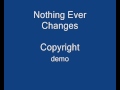 Copyright - Nothing ever changes (song only)