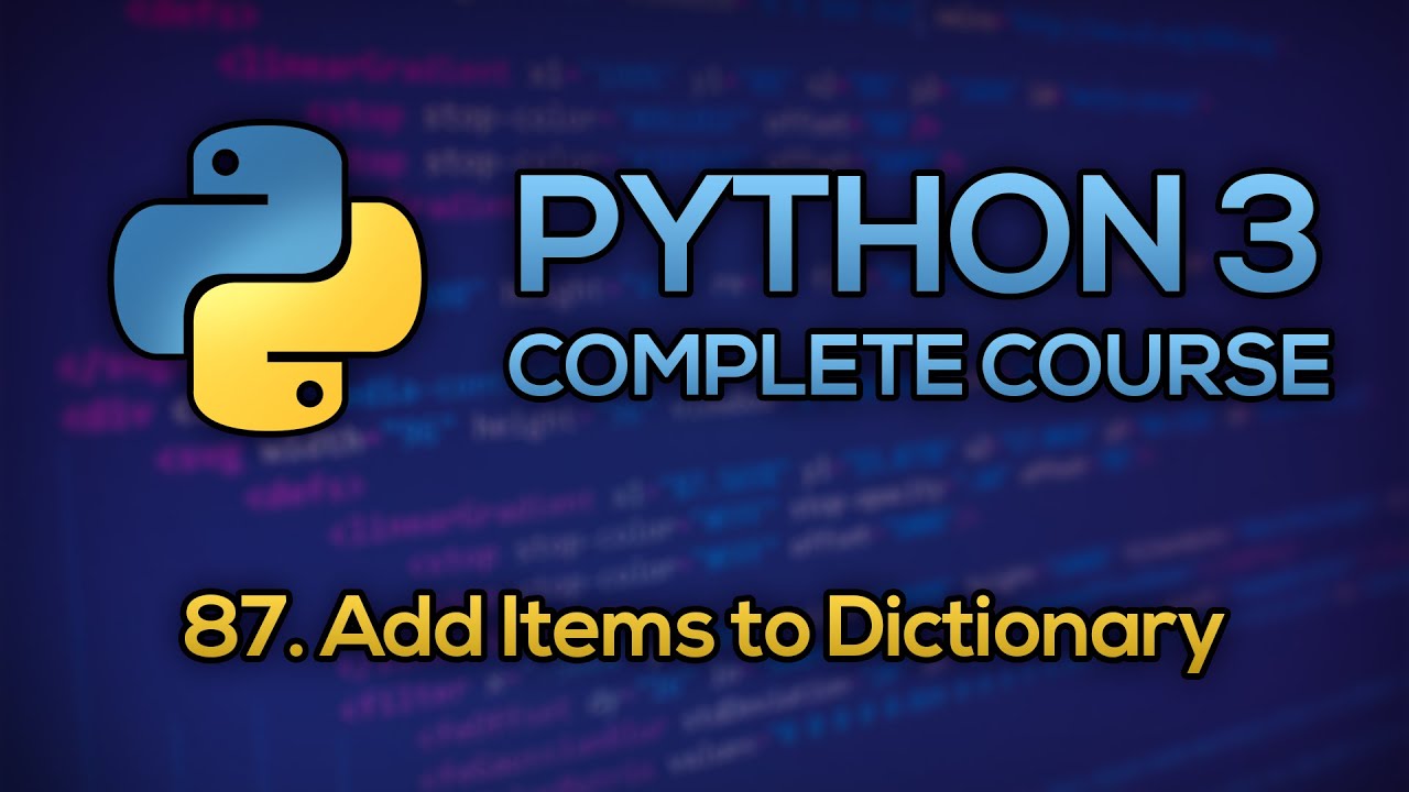 #87 - Add Items to Dictionary | Python Full Course - Beginner to Advanced [FREE]