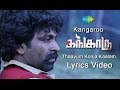 Kangaroo Thaayum Konja Kaalam Tamil Movie Lyric Video