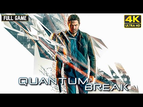 Quantum Break - Full Game Walkthrough | 4K 60FPS