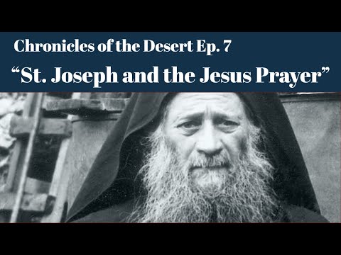 St. Joseph the Hesychast and the Jesus Prayer (Chronicles of the Desert Episode 4)