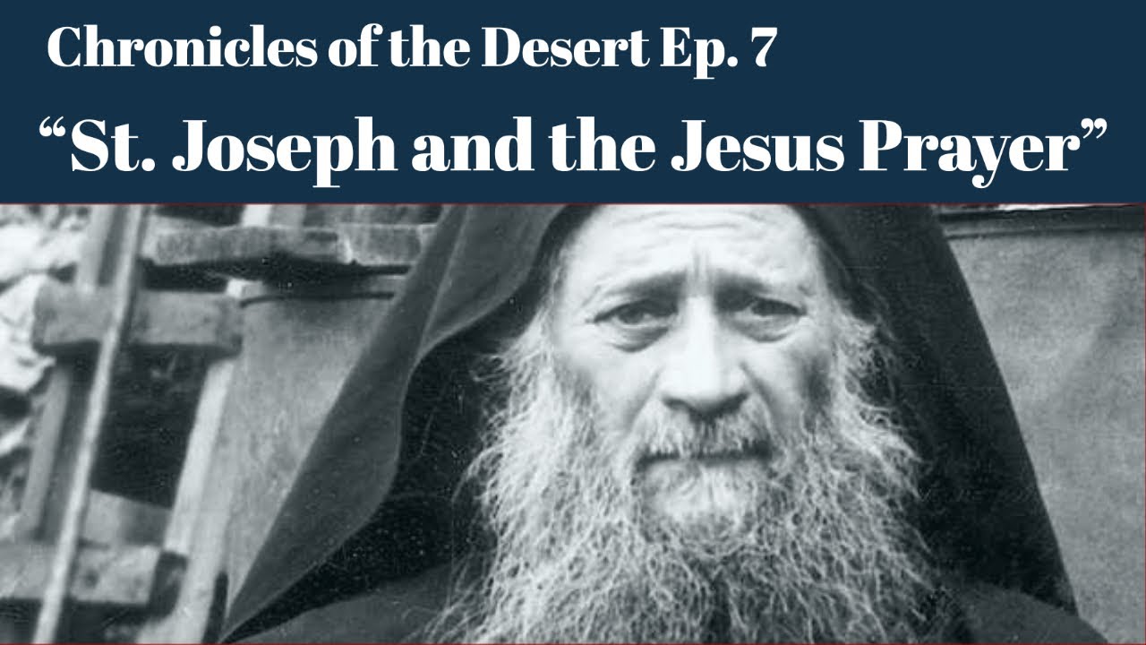 St. Joseph the Hesychast and the Jesus Prayer (Chronicles of the Desert Episode 6)
