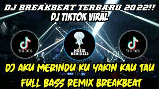 Download lagu DJ AKU MERINDU KU YAKIN KAU TAU FULL BASS REMIX BREAKBEAT || DJ TIKTOK VIRAL TERBARU 2022 mp3 Download lagu DJ AKU MERINDU KU YAKIN KAU TAU FULL BASS REMIX BREAKBEAT || DJ TIKTOK VIRAL TERBARU 2022 mp3