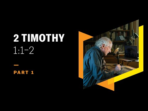 The Poignant Setting of Paul’s Last Letter: 2 Timothy 1:1–2, Part 1