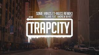 Flume - Some Minds (feat. Andrew Wyatt) (T-Mass Remix)