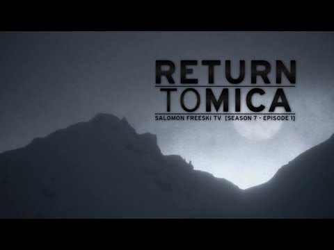 Salomon Freeski TV Season 7 Episode 1 - Return to Mica