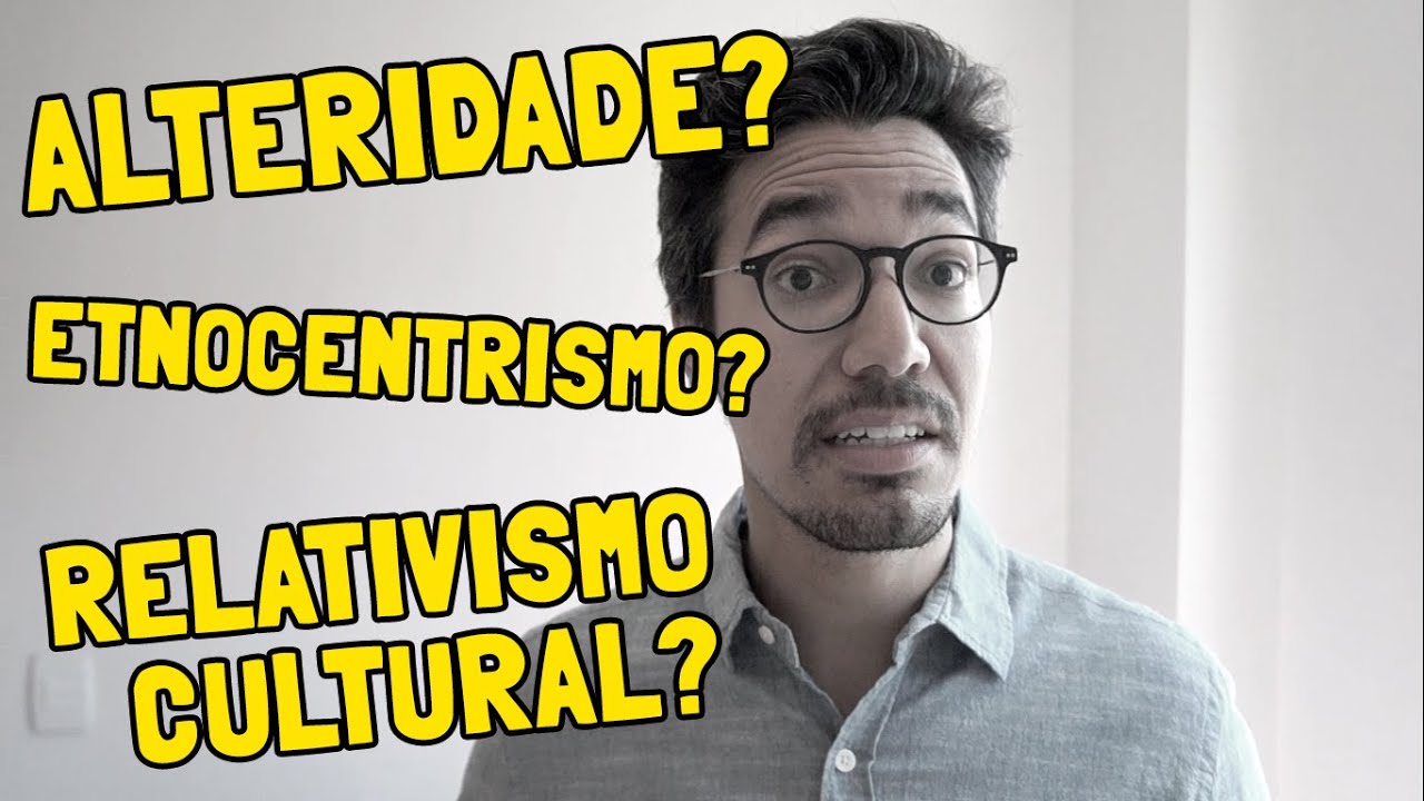 Alteridade, etnocentrismo e relativismo cultural