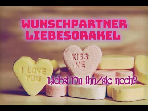 💘 Wunschpartner Liebesorakel 💘 Er/Sie wünscht sich eine Liebeserklärung 😍💘💑