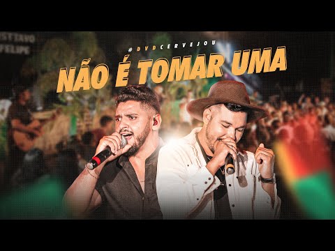 Gusttavo e Felipe - Não é Tomar Uma (DVD #cervejou ao vivo)