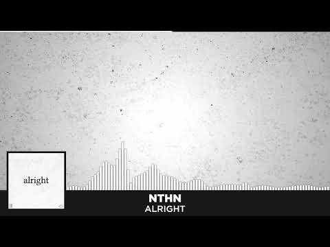 NTHN - Alright