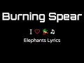 Burning_spear elephants lyrics