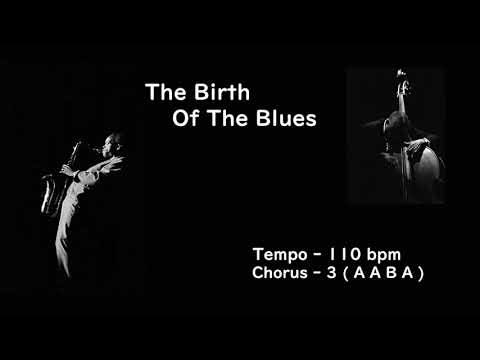 The Birth Of The Blues - ( Eb 🎷 ) + Solo