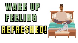 How To Wake Up Feeling Refreshed ! #Sleepbetter