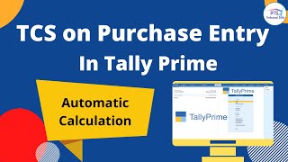 TCS on purchase entry in tally prime  | Automatic TCS Entry in Tally prime