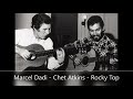 Marcel Dadi  & Chet Atkins - Rocky Top - Audio