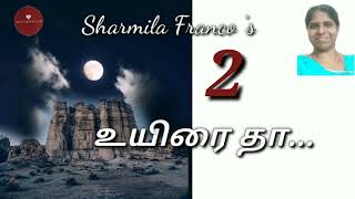 உயிரை தா |Episode – 2|Tamil audio novels |Written by Sharmila Franco