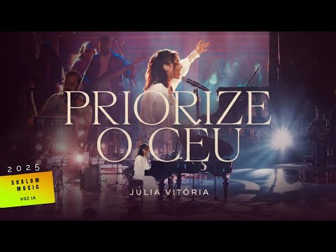Priorize o Céu - Júlia Vitória 😭CHOREI COM ESSE LOUVOR (Hino de Entrega 2025) IA