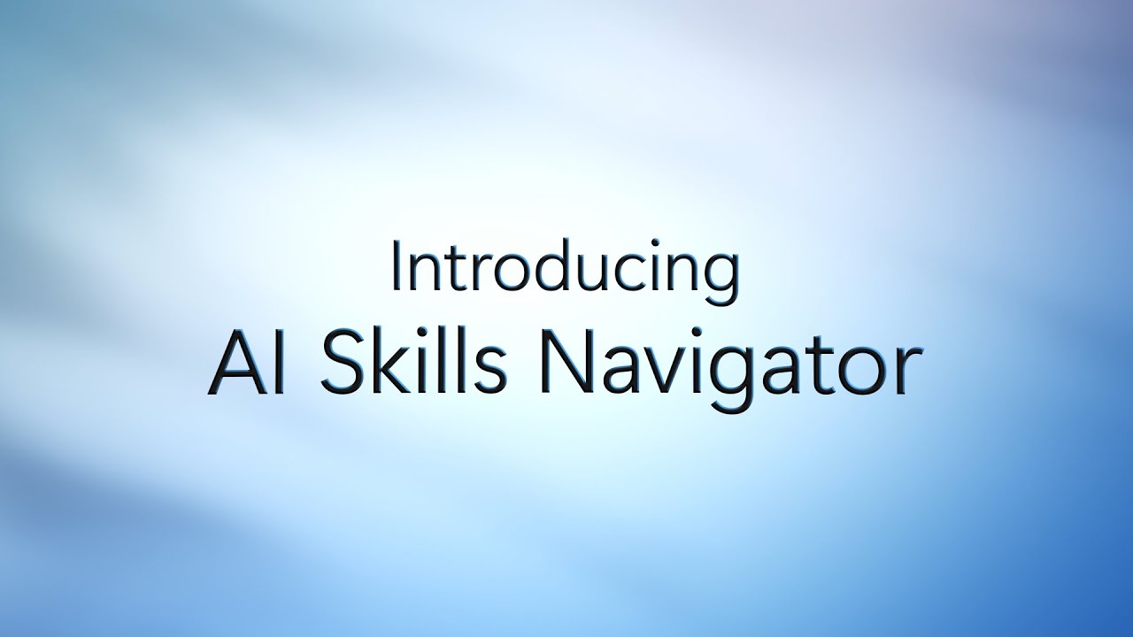 Introducing AI Skills Navigator