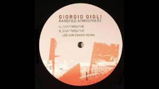 Giorgio Gigli - I Can't Breathe (Lee Van Dowski Remix)