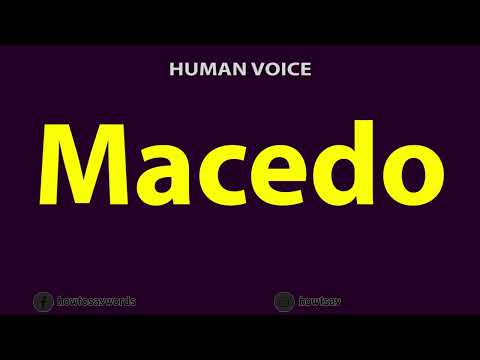 How to Pronounce Macedo