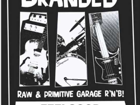 The Branded - You got the hurt