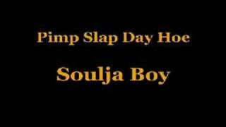 Pimp Slap Dat Ho - Soulja Boy
