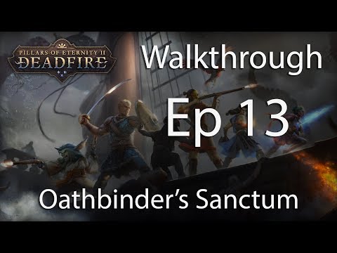 Pillars of Eternity 2 POTD Walkthrough - E13 Oath Binder’s Sanctum