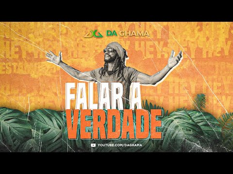 DA GHAMA FALAR A VERDADE - VERSÃO #REGGAE