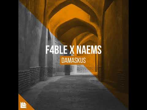 F4ble & Naems   Damaskus Original Mix