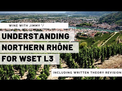 Understanding the Northern Rhone for WSET Level 3 plus working written question