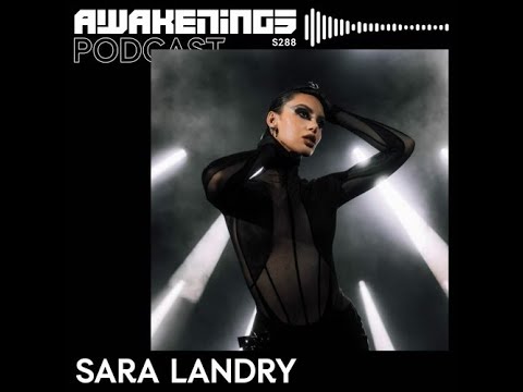 Sara Landry @ Awakenings Podcast S288