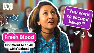 Urvi Went to an All Girls' School | Fresh Blood - Full Episode | ABC iview