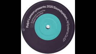 Ralph Lawson Presents 2020 Soundsystem – A Good Day