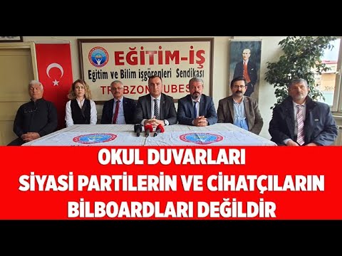 OKUL DUVARLARI SİYASİ PARTİLERİN VE CİHATÇILARIN BİLBOARDLARI DEĞİLDİR | EĞİTİM İŞ