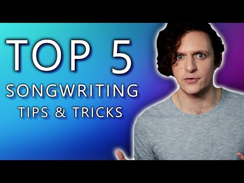 5 Unique Songwriting Tips!