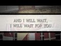Mumford & Sons - I Will Wait Lyric Video 