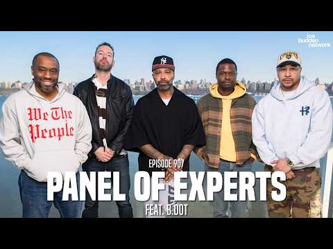 The Joe Budden Podcast Episode 907 | Panel Of Experts (feat. B.Dot)