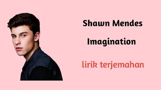 Download lagu Shawn Mendes - Imagination lirik terjemahan mp3