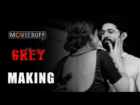 Grey: The Spy Who Loved Me - Making | Arvind krishna | Ali Reza | Urvashi R | Nagaraju |Raj Madiraju — Grey: The Spy Who Loved Me