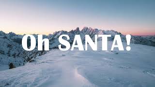 Mariah Carey ft. Ariana Grande &amp; Jennifer Hudson - Oh Santa! (Lyrics)