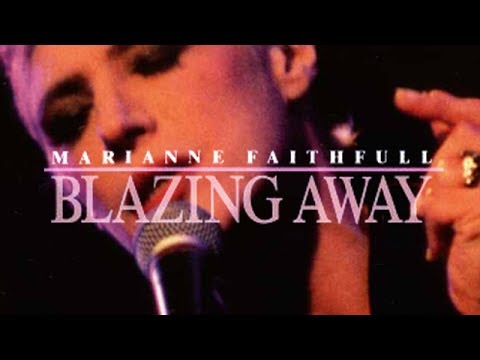 Marianne Faithfull "Blazing Away" Concert Film 1990