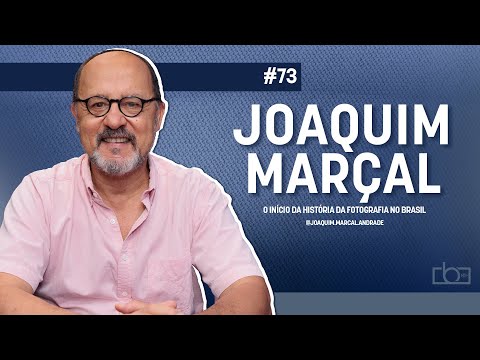 EB | EP#73 Como iniciou a fotografia no Brasil com Joaquim Marçal Andrade #fotografia #podcast