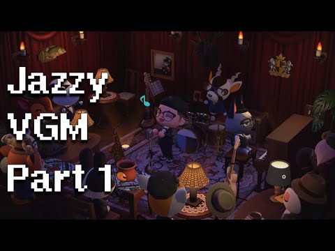 Jazzy Video Game Music 🎷(Part 1)