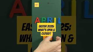 Easter 2025: What's Open & Closed #easter2025