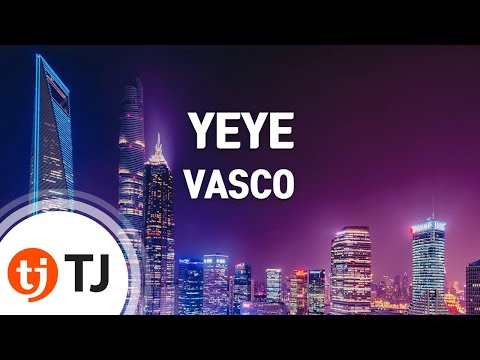 [TJ노래방] YEYE - VASCO(Feat.천재노창) / TJ Karaoke