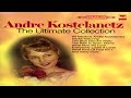 Andre Kostelanetz - The Ultimate Collection GMB