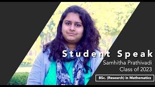Samhitha Prathivadi, student of BSc.(Research) in Mathematics, shares her insights on the program