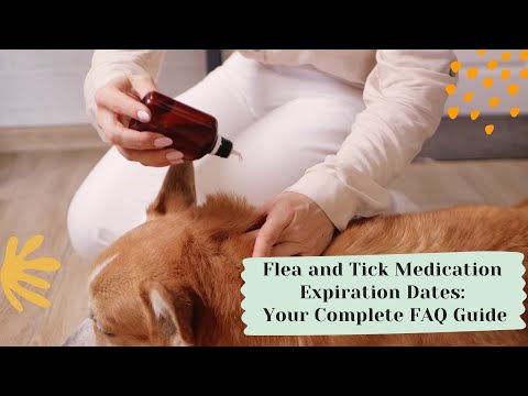 Flea and Tick Medication Expiration Dates: Your Complete FAQ Guide 🐾